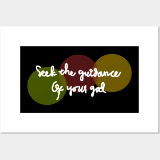 seek the guidance of your god Posters and Art